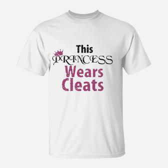 This Princess Wears Cleats Girls Softball Soccer T-Shirt | Crazezy DE