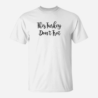This Turkey Dont Tro Funny Thanksgiving Running Tee T-Shirt | Crazezy