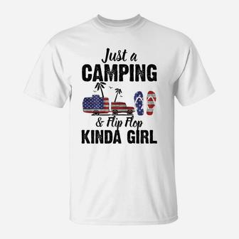 Womens Just A Camping And Flip Flop Kinda Girl 4Th Of July T-Shirt | Crazezy DE