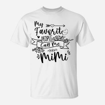 Womens My Favorite People Call Me Mimi T-Shirt | Crazezy