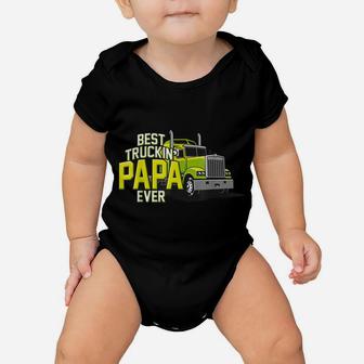 Best Truckin Papa Ever Trucker Truck Driver Dad Father Baby Onesie | Crazezy