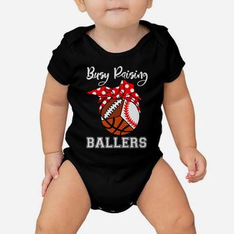Busy Raising Ballers Funny Baseball Basketball Football Mom Baby Onesie | Crazezy AU