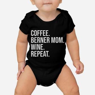 Coffee Bernese Mountain Dog Mom Wine Repeat Baby Onesie | Crazezy