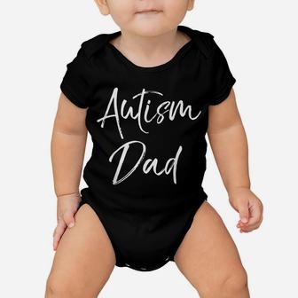 Cute Autism Father Gift For Men Supportive Dad Autism Dad Baby Onesie | Crazezy
