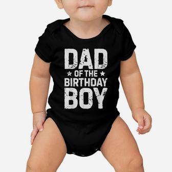 Dad Of The Birthday Boy T Shirt Father Dads Daddy Men Gifts Baby Onesie | Crazezy DE