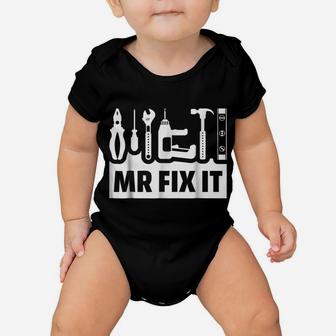 Dad Shirt Mr Fix It Funny Tee Shirt For Father Of A Son Tee Baby Onesie | Crazezy CA