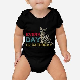Every Day Is Caturday Funny Cat Lover Crazy Cat Lady Cat Mom Baby Onesie | Crazezy