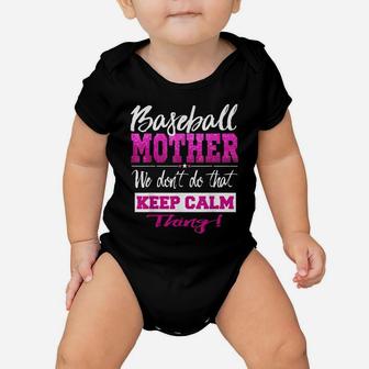 Funny Baseball Mother Don't Keep Calm Baseball Gift Baby Onesie | Crazezy AU
