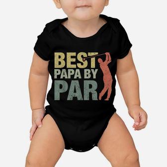 Funny Best Papa By Par Father's Day Golf Shirt Gift Grandpa Baby Onesie | Crazezy