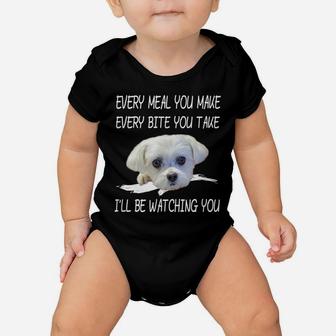 Funny Maltese Dog Watching Owner Quote Puppy Mom Dad Gift Baby Onesie | Crazezy