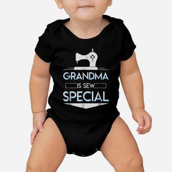 Grandma Is Sew Special Sewing Grandma Saying Cute Shirt Baby Onesie | Crazezy