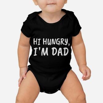 Hi Hungry I'm Dad - Funny Dad Jokes Baby Onesie | Crazezy AU