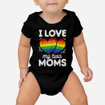 I Love My Two Moms Gay Pride Lgbt Flag T Shirt Lesbian Gifts Baby Onesie | Crazezy