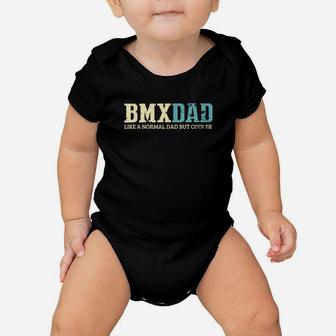 Mens Bmx Dad Like Normal Dad But Cooler Shirt Bike Motocross Gift Baby Onesie | Crazezy UK