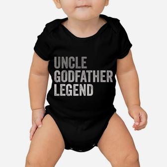 Mens Uncle Godfather Legend Funny Shirt Gift For A Favorite Uncle Baby Onesie | Crazezy