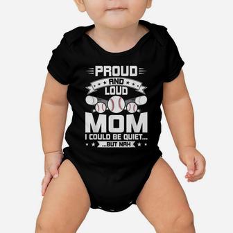 Proud And Loud Mom Baseball Lover Mom Gift Baby Onesie | Crazezy AU