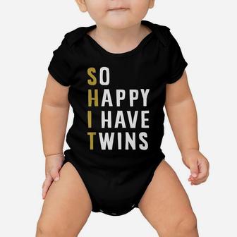 So Happy I Have Twins Funny Parent Mom Dad Saying Baby Onesie | Crazezy DE