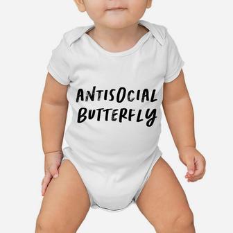 Funny Saying Mom Gift Antisocial Butterfly Baby Onesie | Crazezy