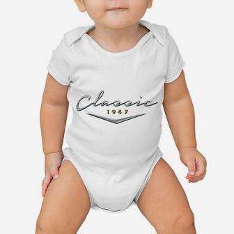 Mens Vintage Classic 1947 Birthday Gifts For Dad, Husband Baby Onesie | Crazezy