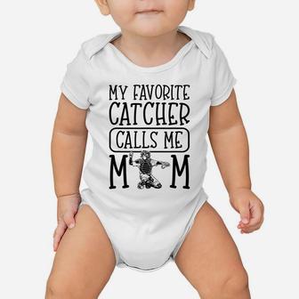 My Favorite Catcher Calls Me Mom Baseball Gift For Sons Game Baby Onesie | Crazezy AU
