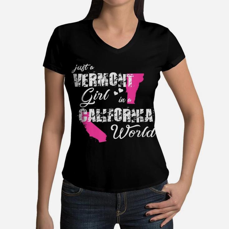 Funny Vermont Shirts Just A Vermont Girl In A California Women V-Neck T-Shirt