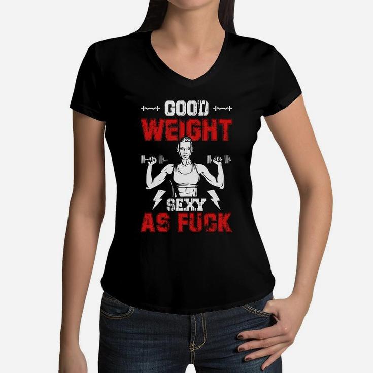 Going To The Gym To Have A Good Weight For Girl Women V-Neck T-Shirt