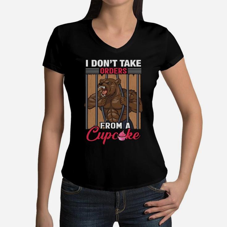 I Dont Take Orders From A Cupcake Funny Gymer Women V-Neck T-Shirt