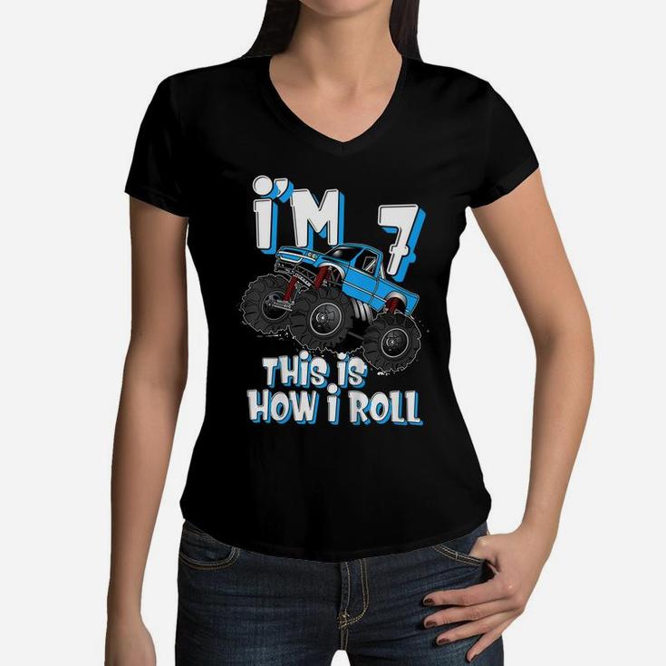 Kids Monster Truck I'm 7 This Is How I Roll 7Th Birthday Party Women V-Neck T-Shirt