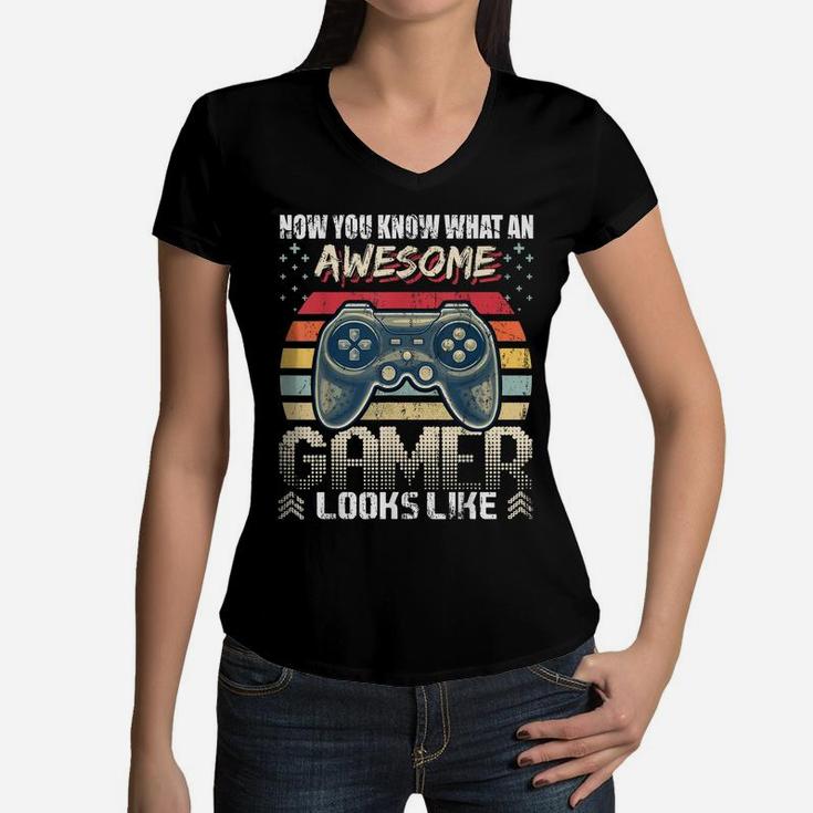 Now You Know Awesome Gamer Looks Like Video Game Gift Boys Women V-Neck T-Shirt