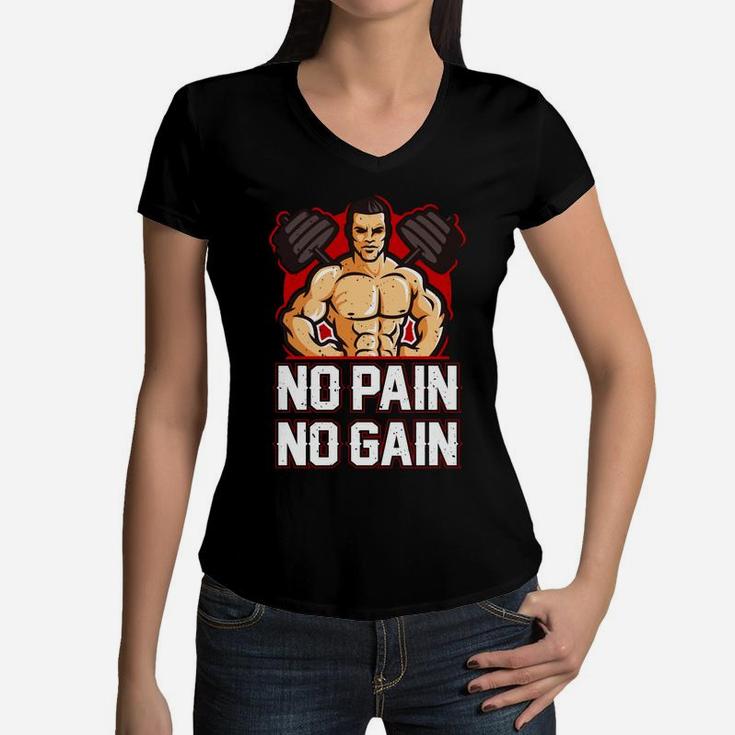 Strongest Bodybuilding No Pain No Gain Women V-Neck T-Shirt