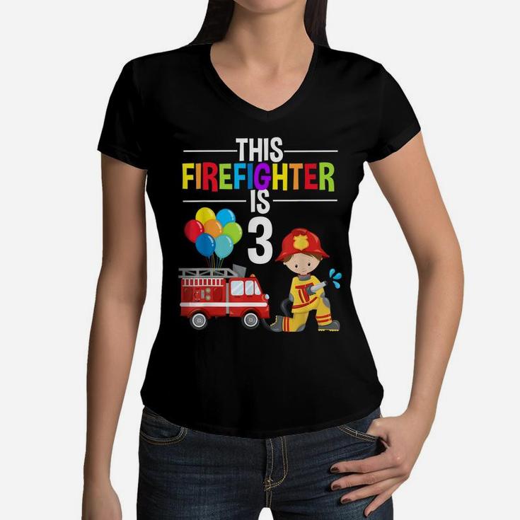 This Firefighter Is 3 3Rd Birthday Fire Truck Fireman Boys Women V-Neck T-Shirt