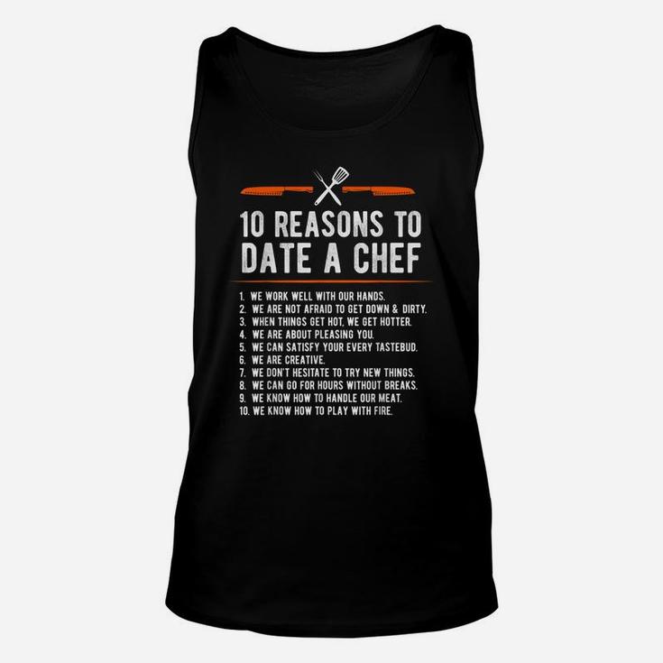 10 Reasons To Date A Chef  Funny Cook Gift T Shirt Unisex Tank Top