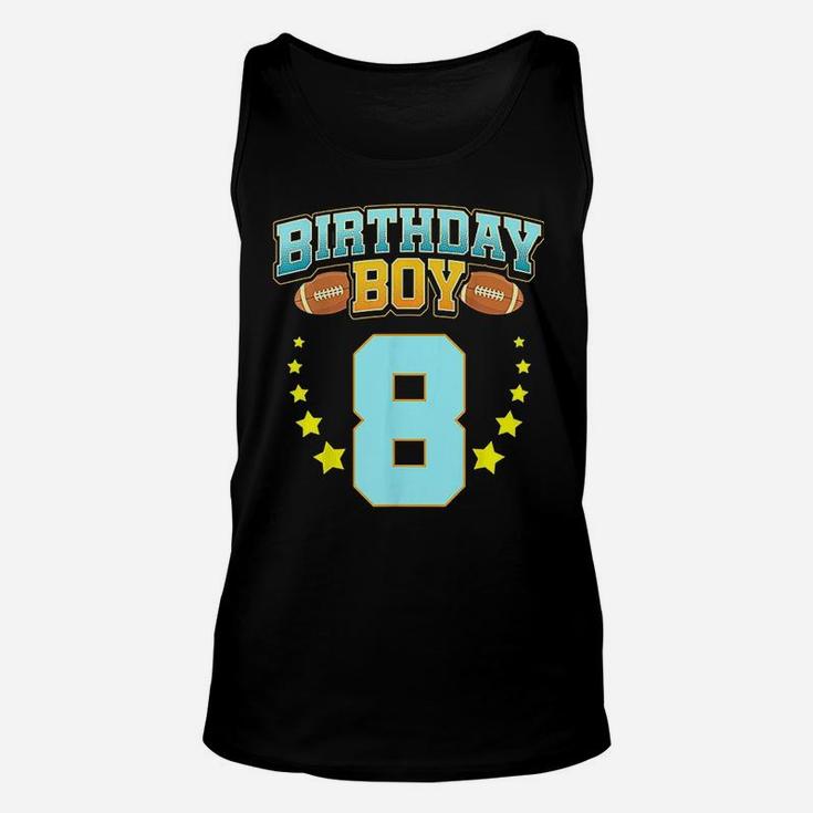 8th Birthday For Boys Football 8 Years Old Kids Gift Unisex Tank Top