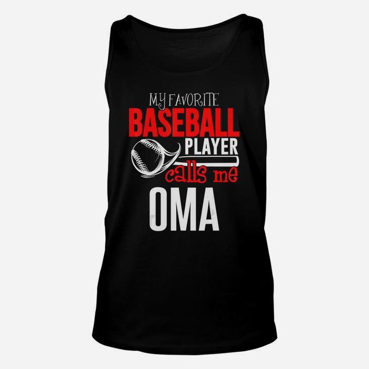Baseball Oma T-shirt - My Favorite Player Calls Me Unisex Tank Top