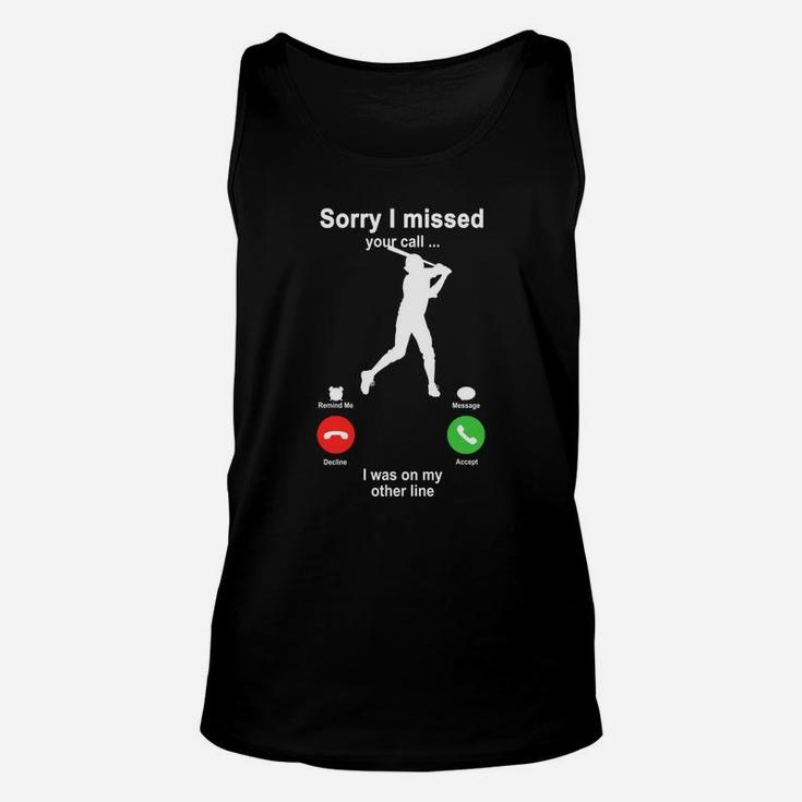 Baseball Sorry I Missed Your Call I Was On My Other Line Funny Sport Lovers Unisex Tank Top