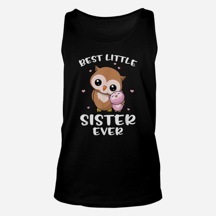 Best Little Sister Ever Cute Owl Owls Siblings Sisters Gift Unisex Tank Top