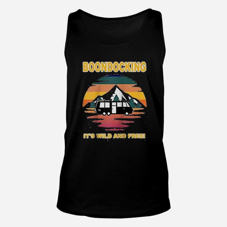 Boondocking Its Wild And Free Camper Camping Camp Boondock Unisex Tank Top