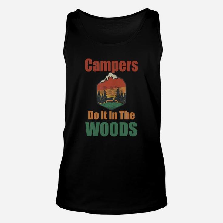 Campers Do It In The Woods Funny Camping T-shirt Unisex Tank Top