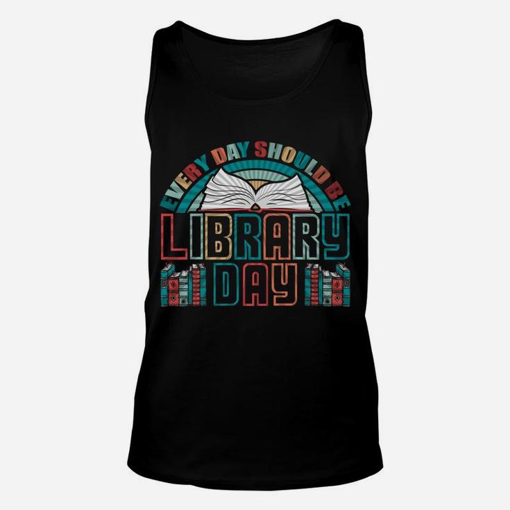 Every Day Should Be Library Day Shirt Books Colorful Gift Unisex Tank Top