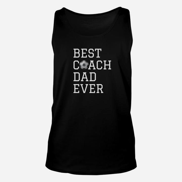 Fathers Coaching Gift Best Soccer Coach Dad Ever Unisex Tank Top