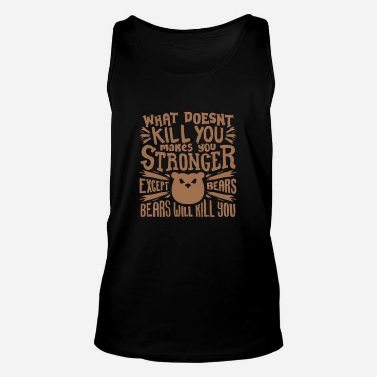 Funny Camping Bears Will Kill You Hunting Gift Unisex Tank Top