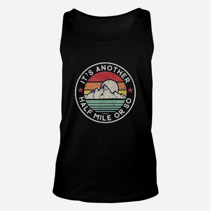 Funny Hiking Camping Another Half Mile Unisex Tank Top