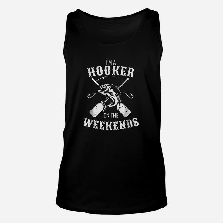 Funny I Am A Hooker On The Weekends Carp Fishing Pole Unisex Tank Top