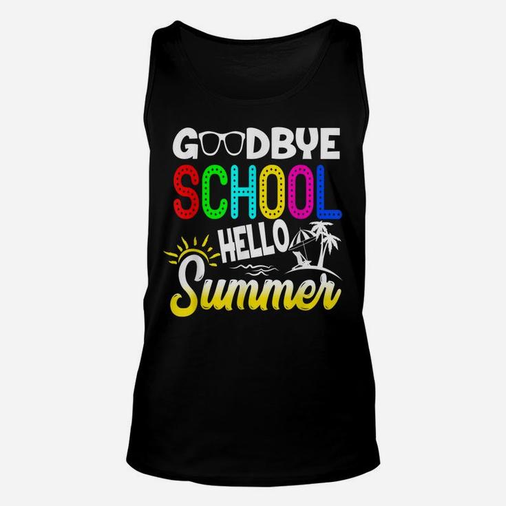 Funny Summer Break Goodbye School Hello Summer Beach Gift Unisex Tank Top