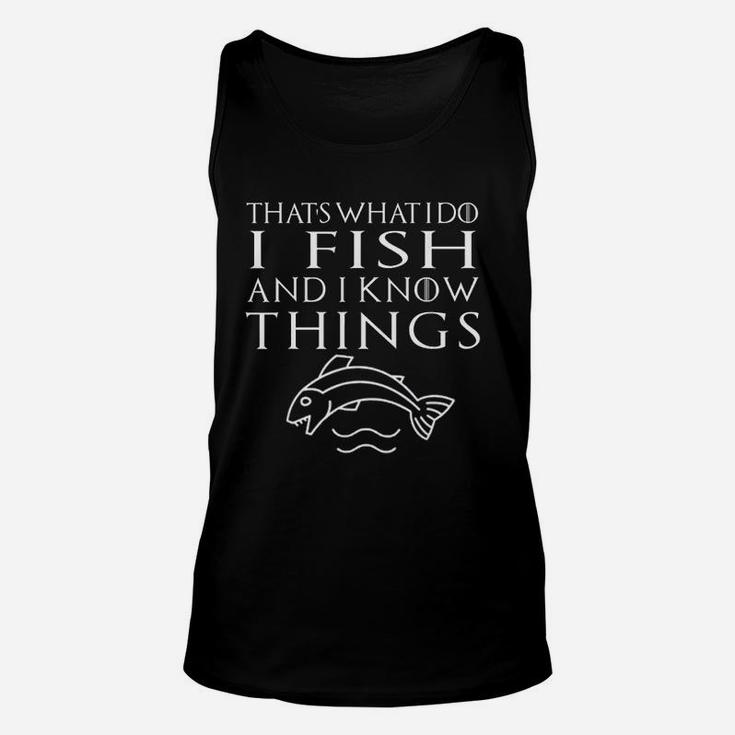Funny Thats What I Do Quote Fishing Men Women Gift Unisex Tank Top