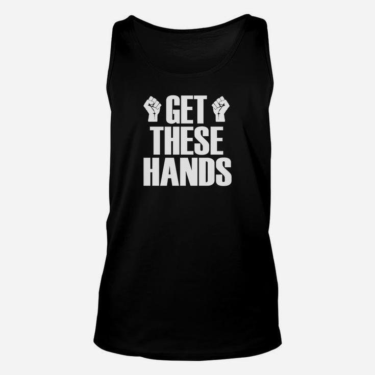 Get These Hands Hard Workout Strong Gym Funny Unisex Tank Top