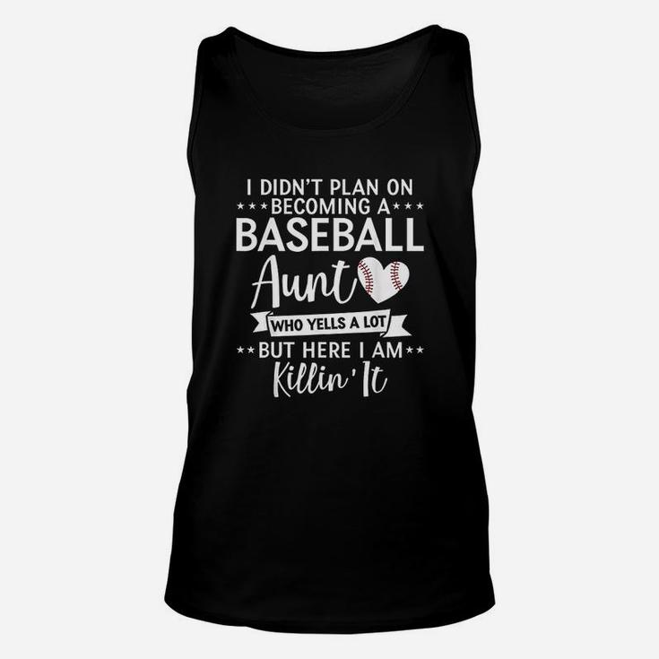 I Did Not Plan On Becoming A Baseball Aunt Softball Auntie Unisex Tank Top