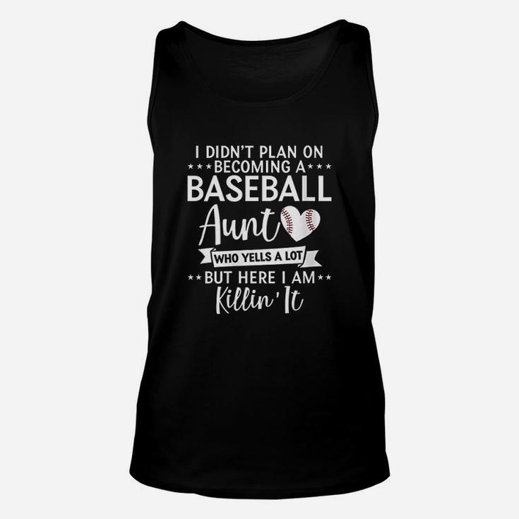 I Did Not Plan On Becoming A Baseball Aunt Unisex Tank Top