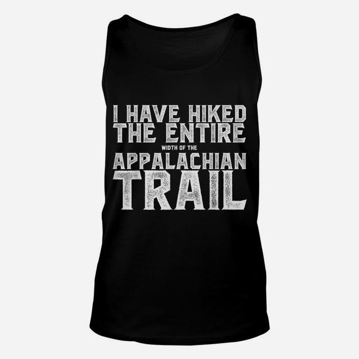 I Have Hiked The Entire Width Of The Appalachian Trail Tee Unisex Tank Top