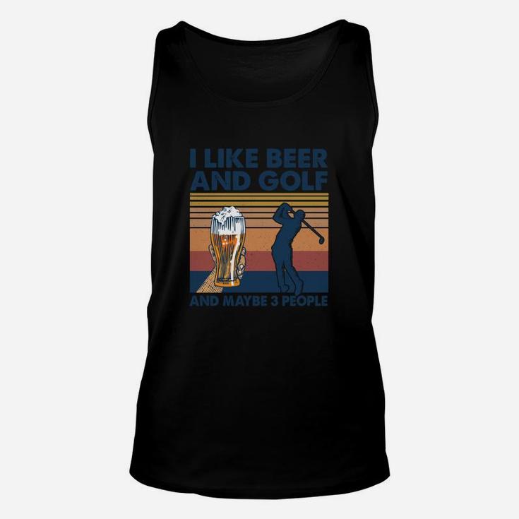 I Like Beer And Golf And Maybe Three People Funny Gif Unisex Tank Top